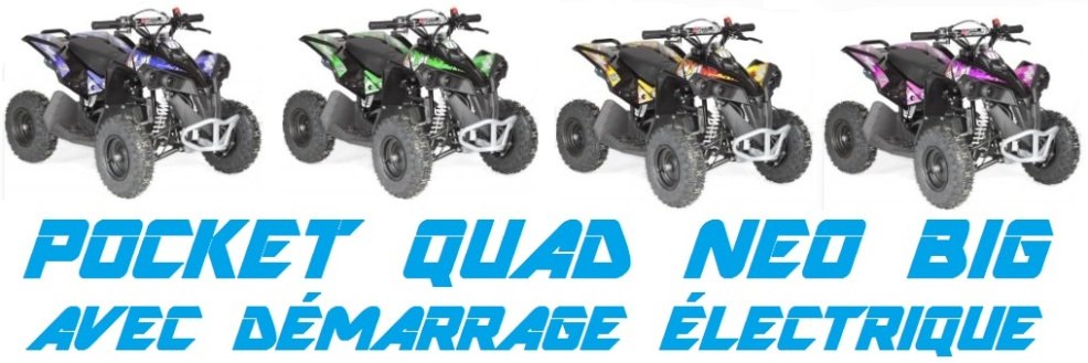 pocket quad neo big new demarrage electrique