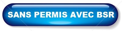 Sans permis avec bsr